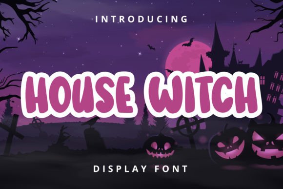 House Witch: A Playful Display Font That Feels Like Home