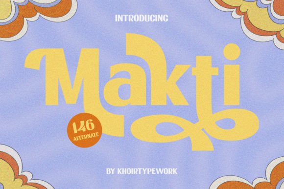 Makti: A Joyful Retro Display Font for Digital Brands