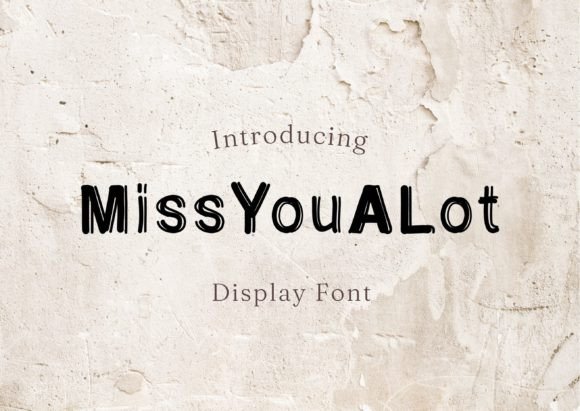 Miss You a Lot: A Thoughtful Display Font for Digital Branding